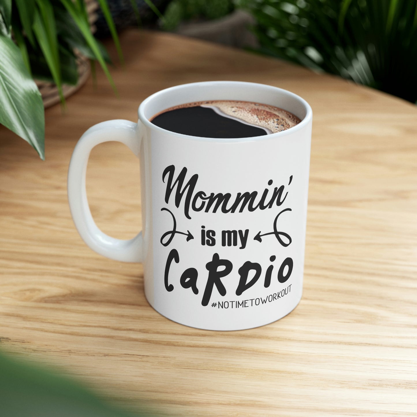 Mommin is My Cardio Mug