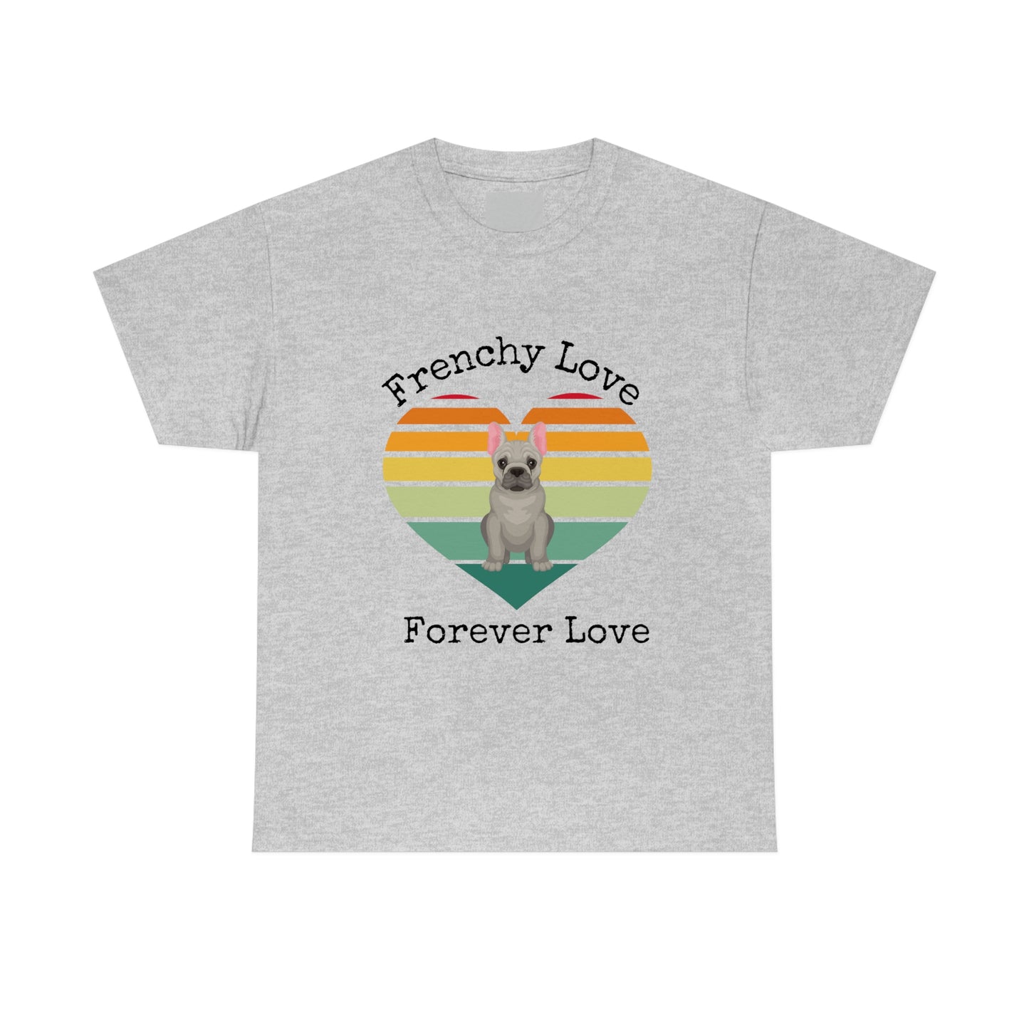 Frenchy Love Forever Love T-Shirt