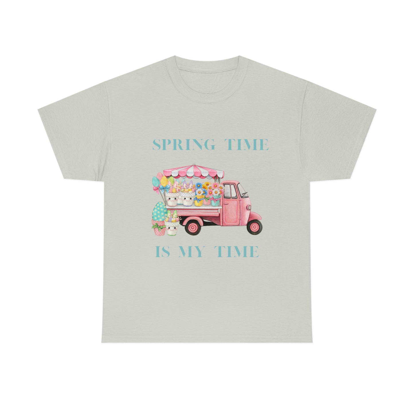 Spring Time is My Time T-Shirt