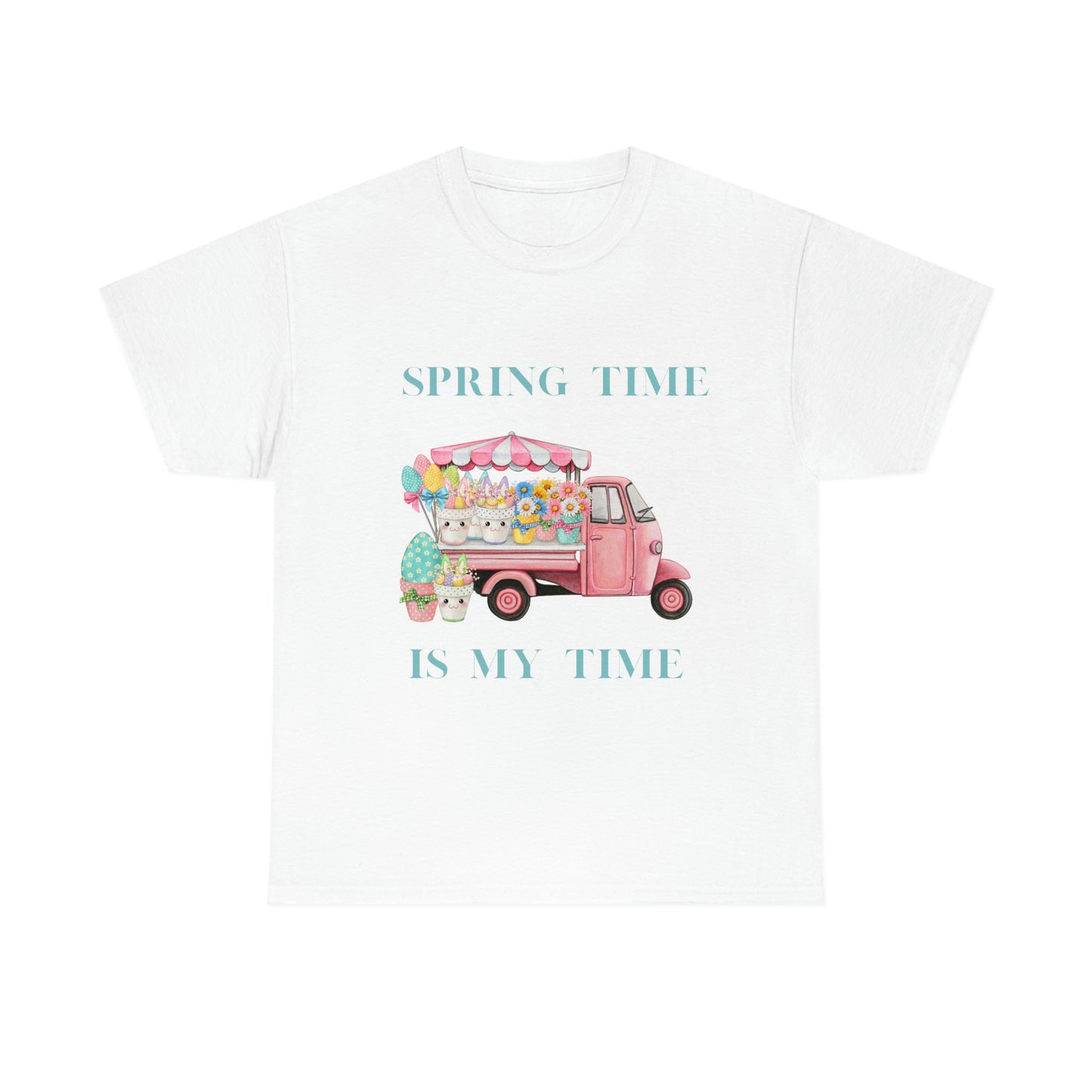 Spring Time is My Time T-Shirt