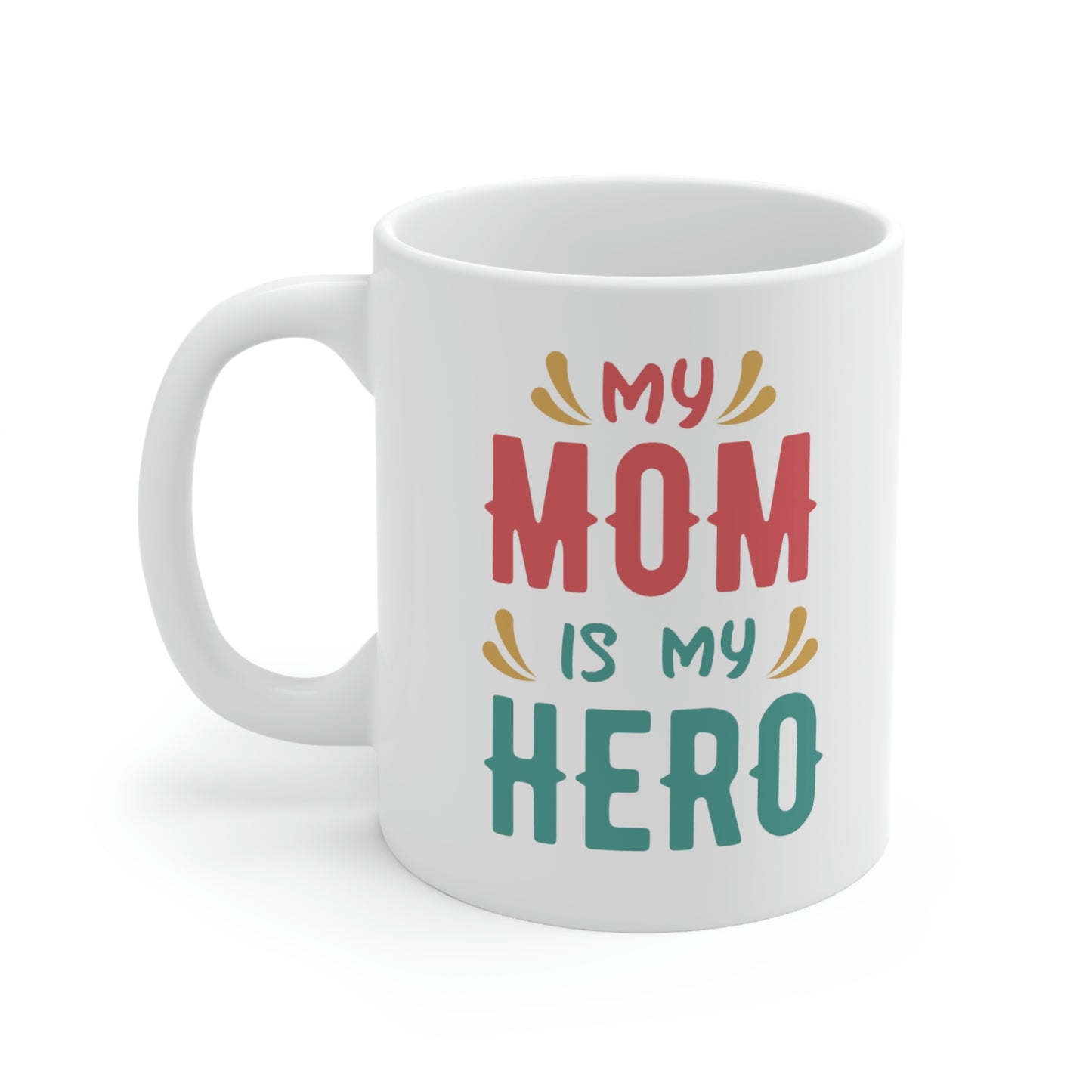 Mom is Hero Mug