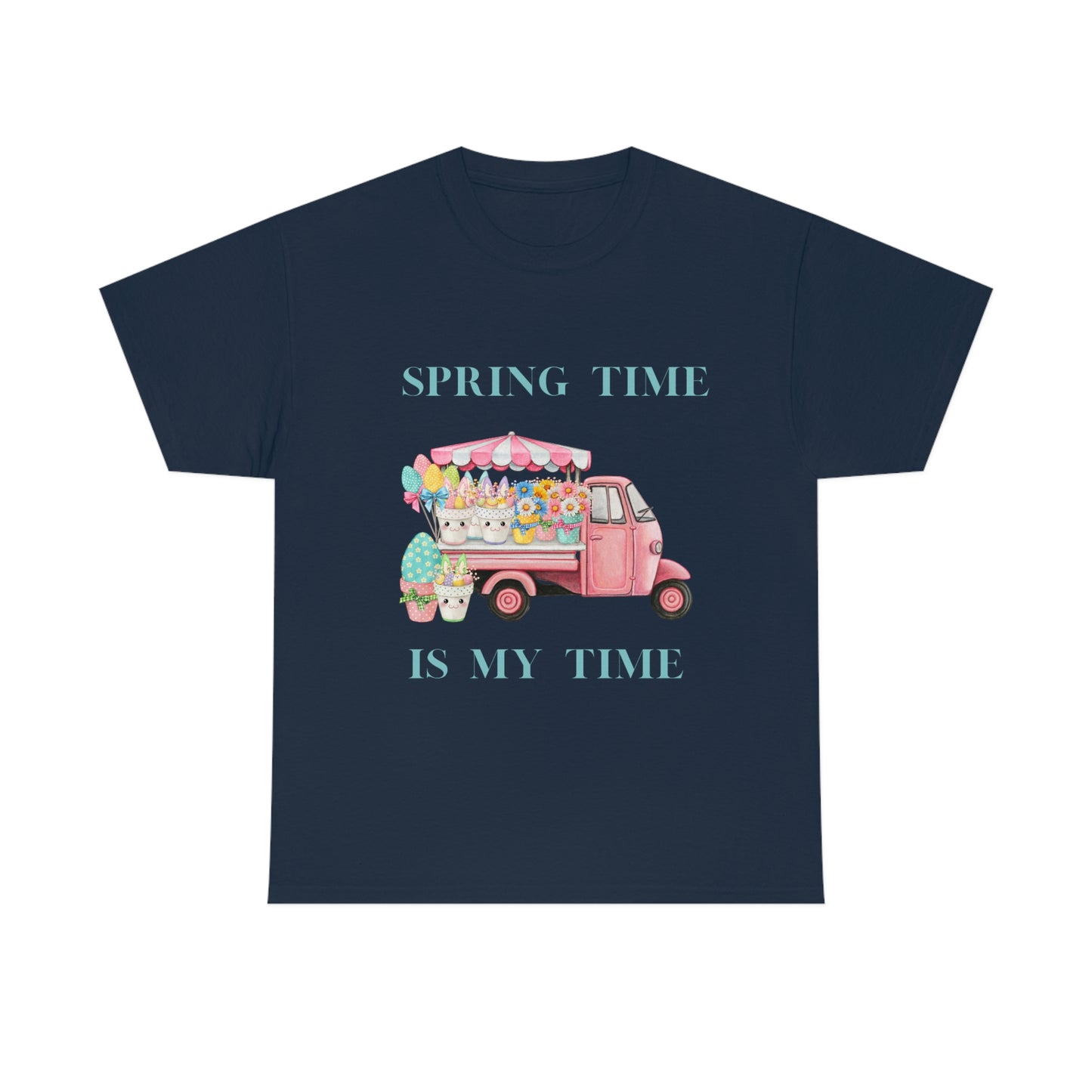 Spring Time is My Time T-Shirt