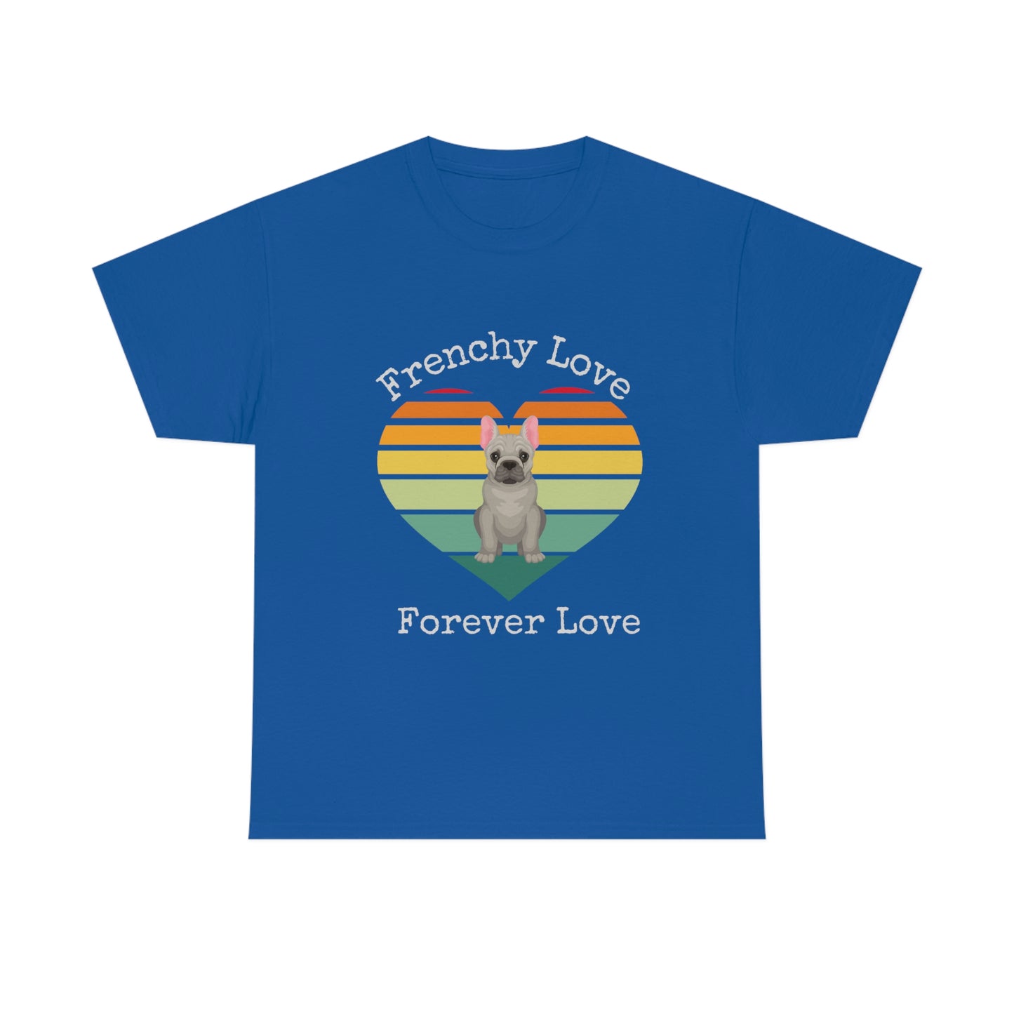 Frenchy Love Forever Love T-Shirt